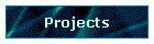 Projects